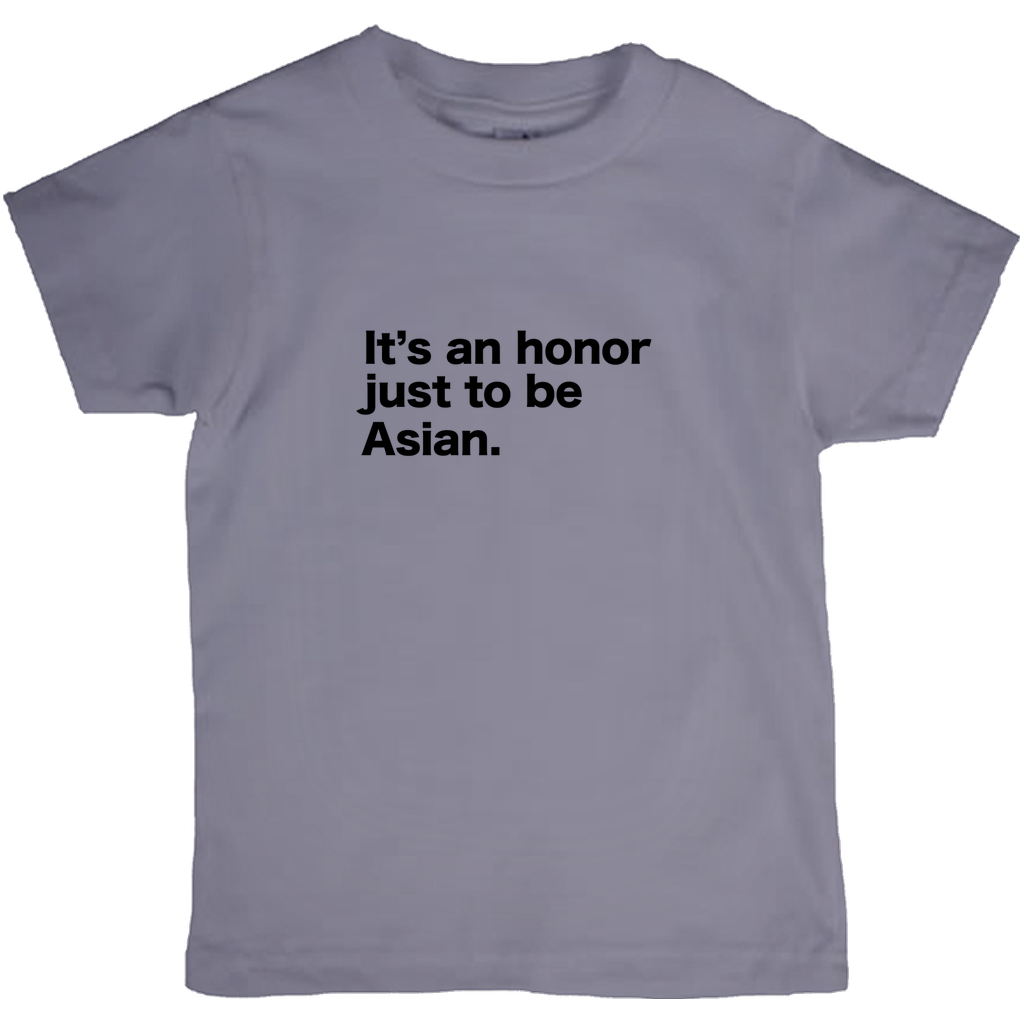 It's An Honor Just to Be Asian kids tee